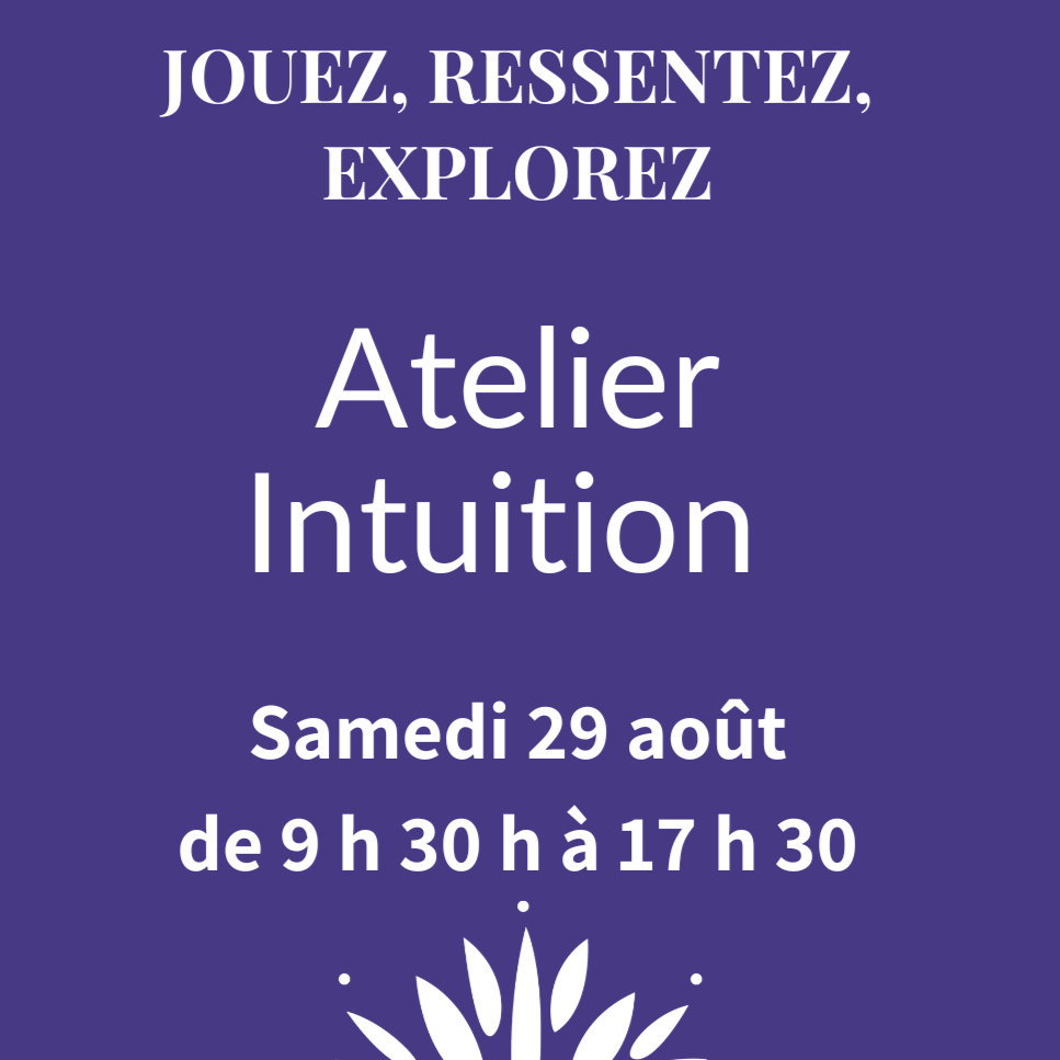 L'atelier Intuition : Jouez, Ressentez, Explorez avec Valérie Hanssens