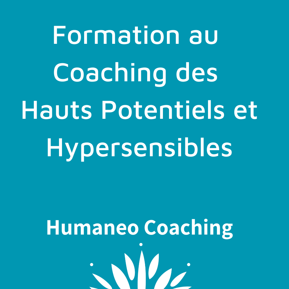 Formation au Coaching des Hauts Potentiels et Hypersensibles