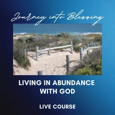 Journey Into Blessing Course
