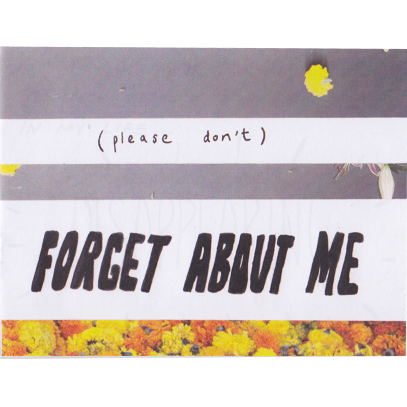 (please don't) forget about me