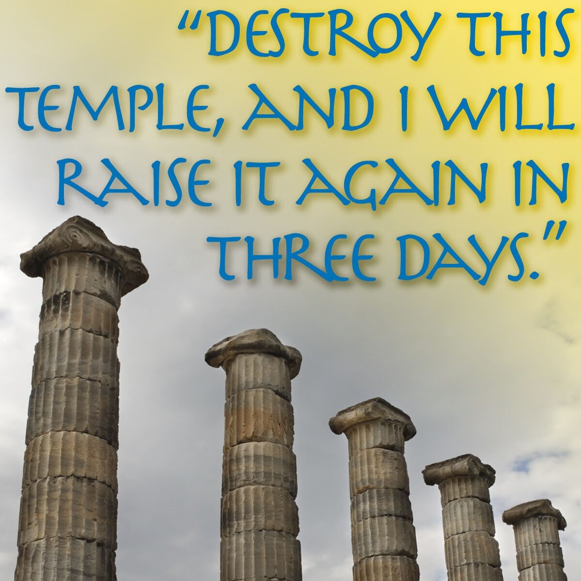 "Out of the Temple" - John 2:13-22