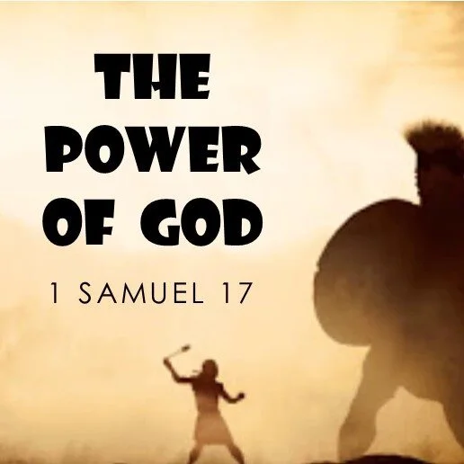 "The Power of God" - 1 Samuel 17