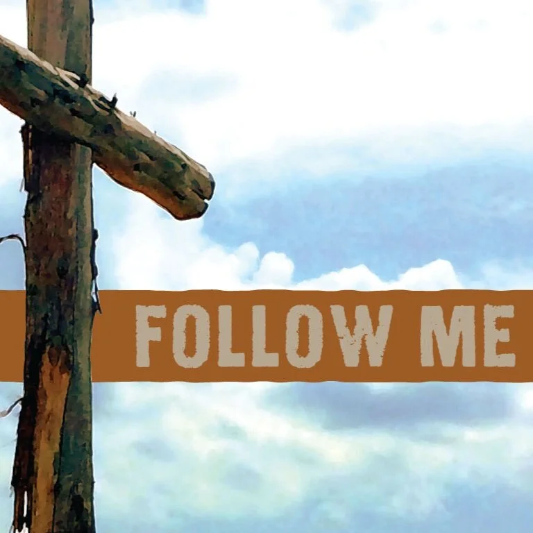 "Follow Me" - Mark 8:27-38