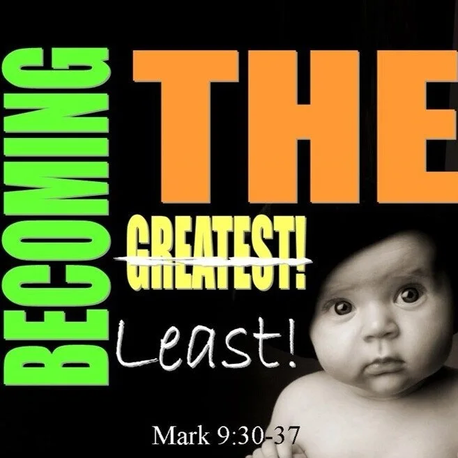 "Last of All and Servant of All" - Mark 9:30-37