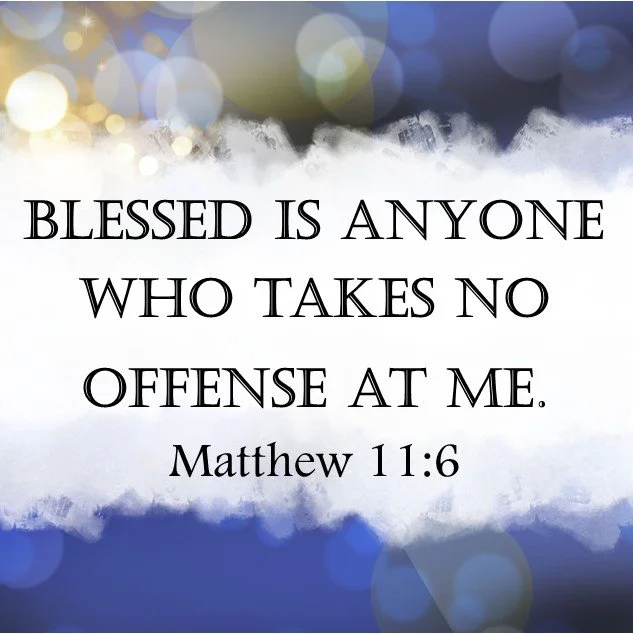 Rochester, MN UCC - "Blessed is Anyone Who Takes No Offense at Me" - Matthew 11:2-11