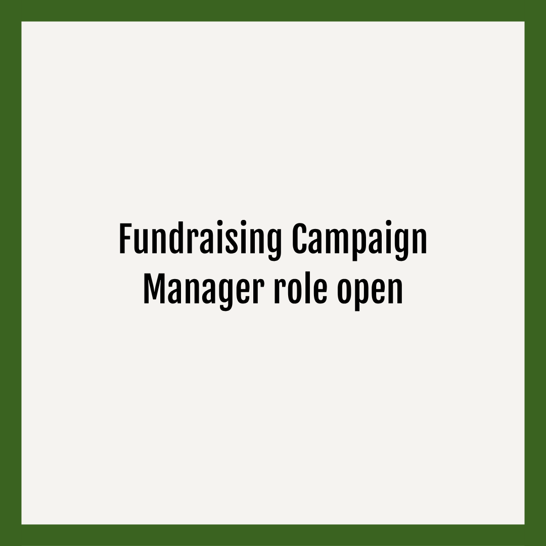 We’re looking for a Fundraising Campaign Manager