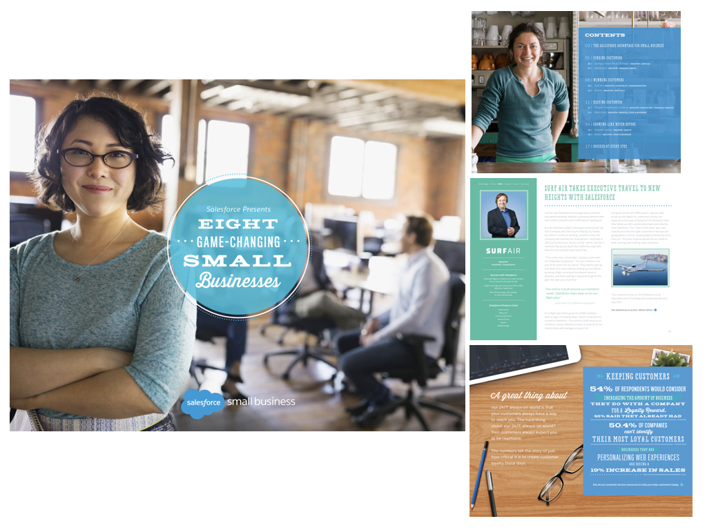 8 Game-Changing Small Businesses We printed a showcase of eight companies using Salesforce to find, win, and keep more customers — and grow faster. Lindsey Selden at IRON was the AD.