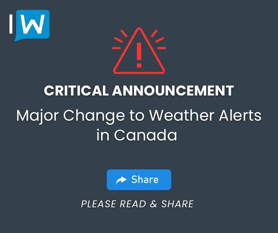 BIG CHANGES Coming to Environment Canada’s Alerts Beginning Today