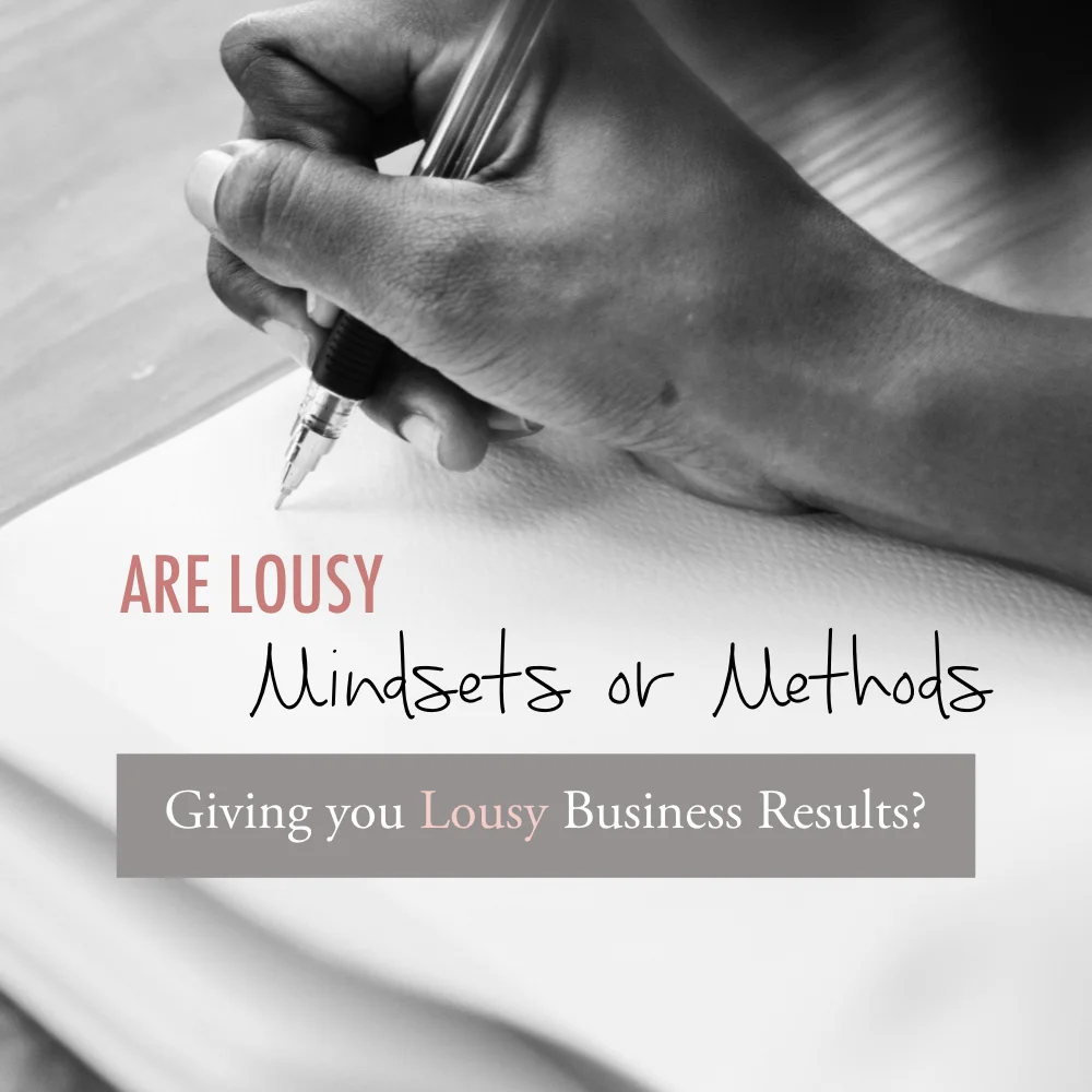 Are lousy mindsets or methods giving you lousy business results - stacy kessler square.jpeg