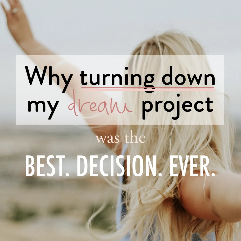 Whey turning down my dream project was the best decision ever - stacy kessler.jpeg