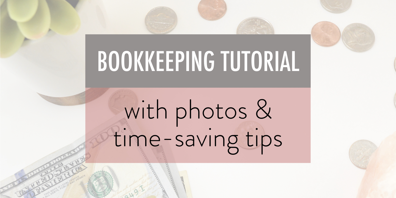 bookkeeping tutorial with photos and time saving tips - stacy kessler.001 copy.jpeg