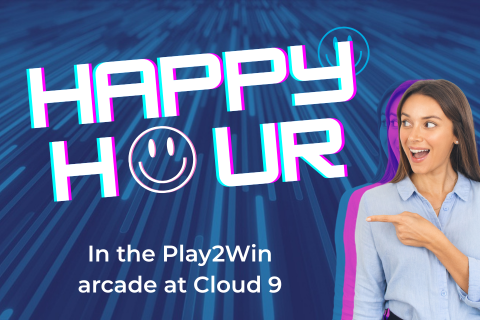 Words: Happy Hour at the PLay2Win arcade at Cloud 9