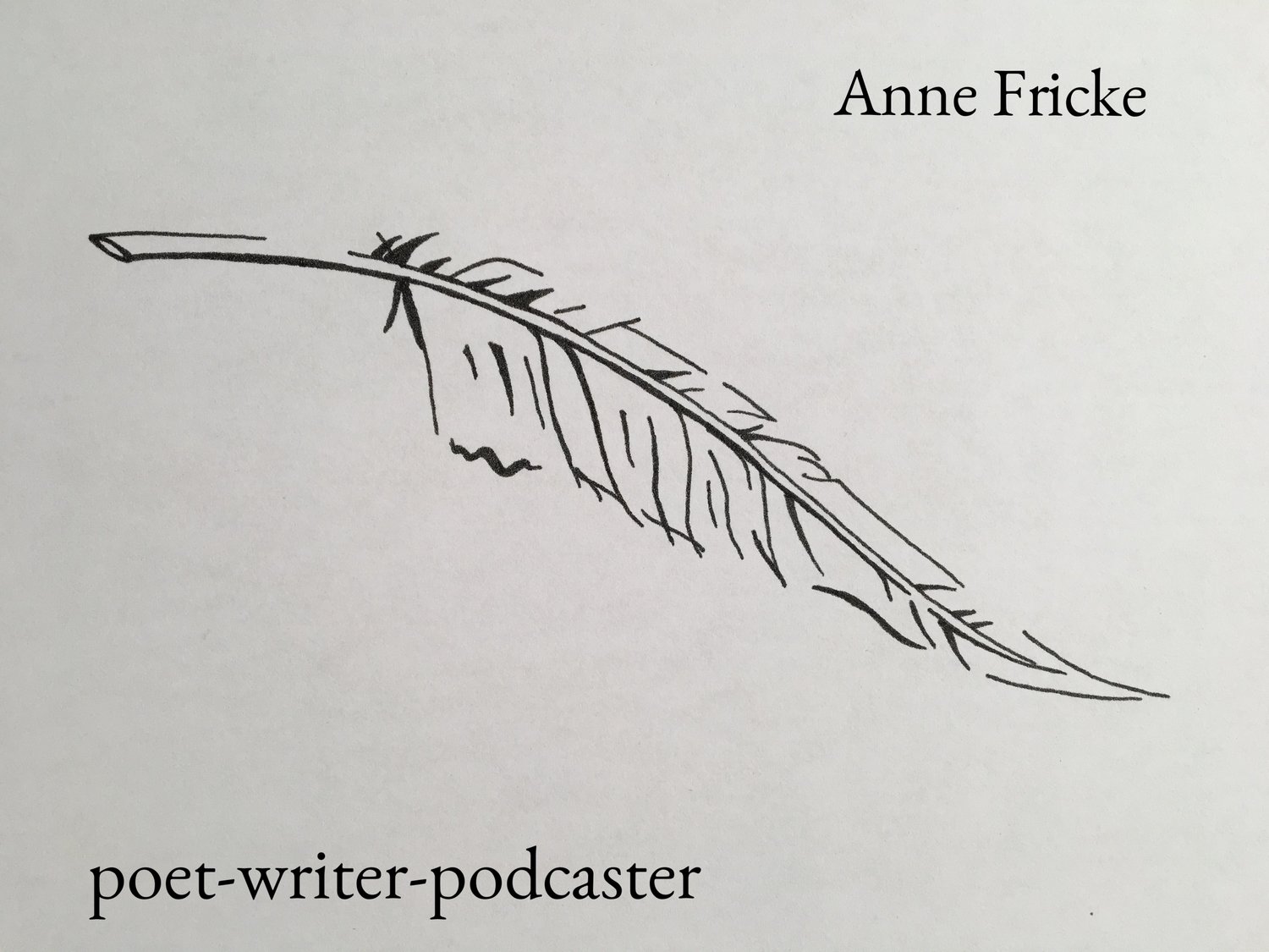  Anne Fricke                   poet-writer-podcaster