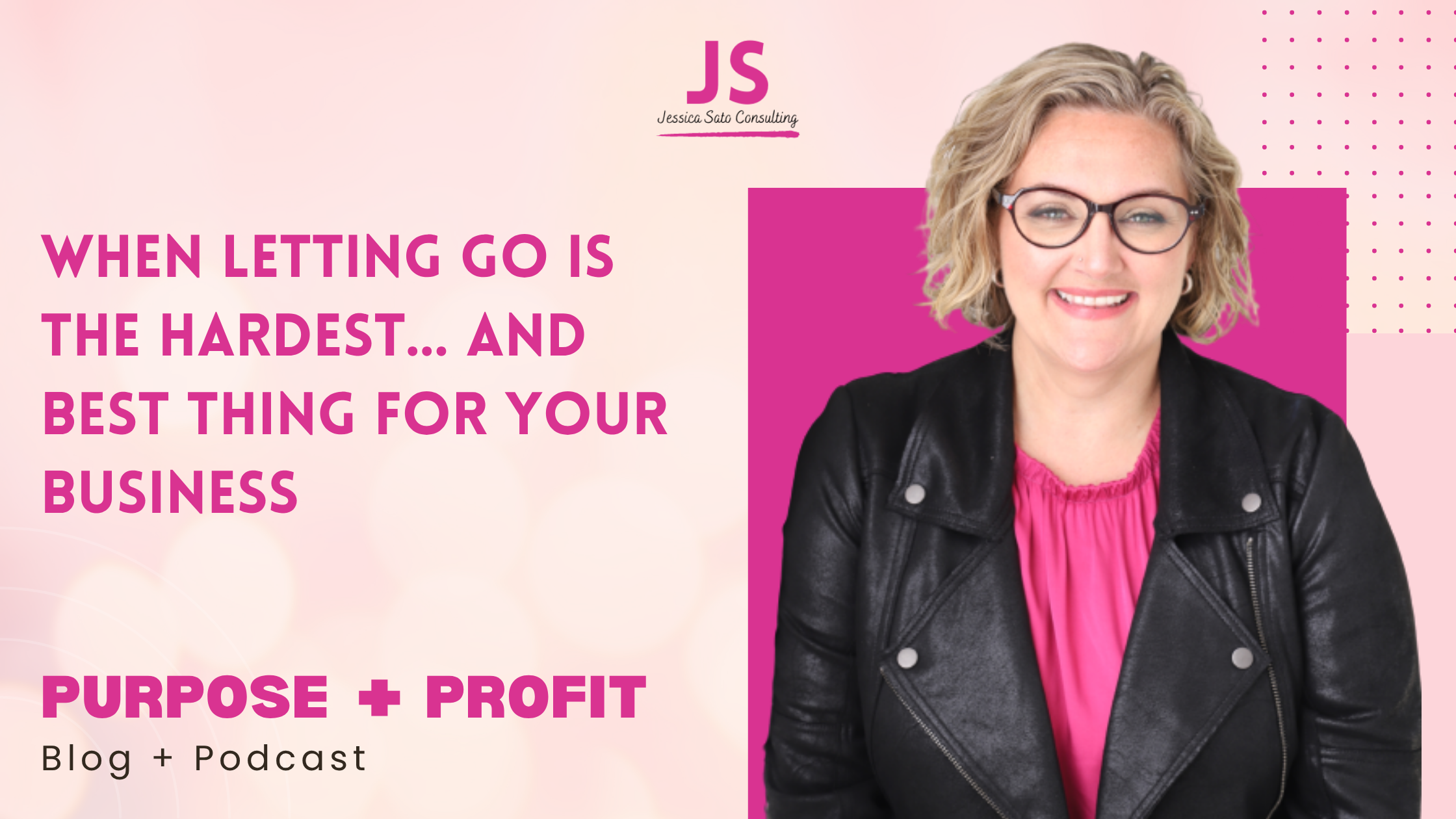 When letting go is the hardest... and best thing for your business