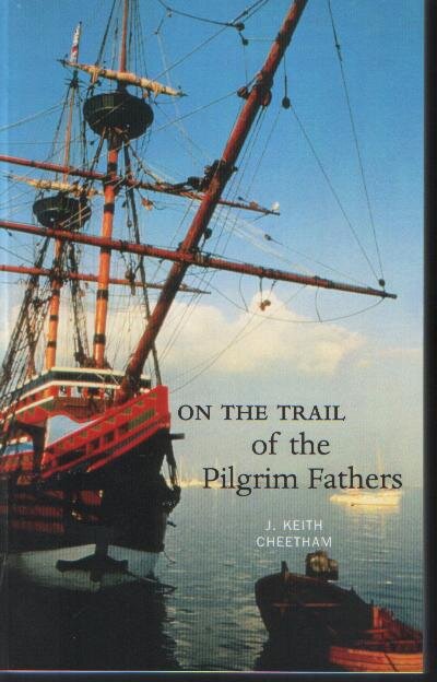 On the Trail of The+Pilgrim+Fathers Luath Press.jpg