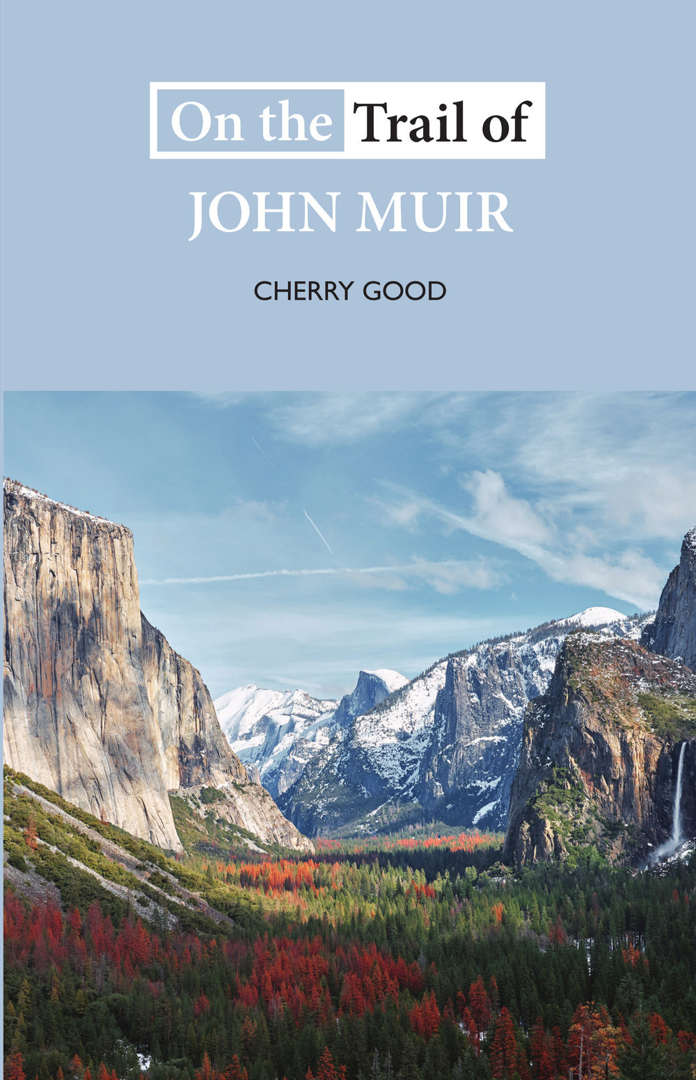 On+the+Trail+of+John+Muir+Cherry+Good+9781913025106+Luath+Press.jpg