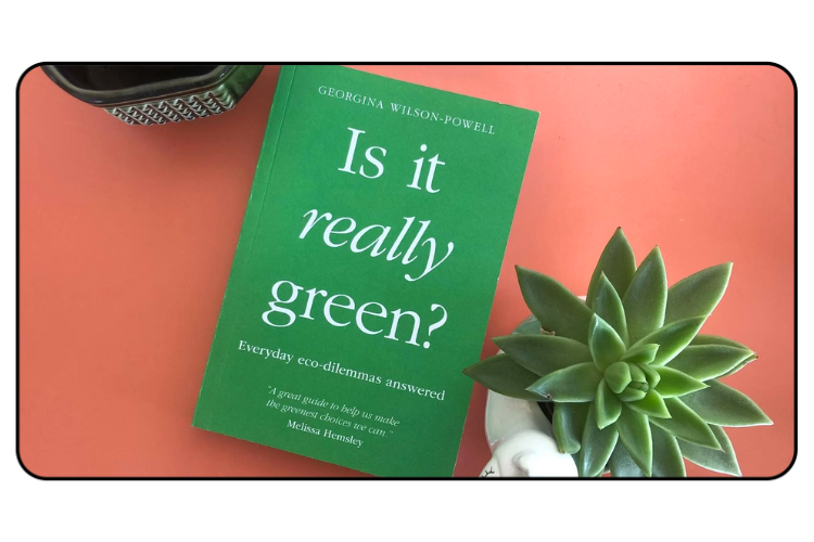  5 answers to… Is It Really Green?