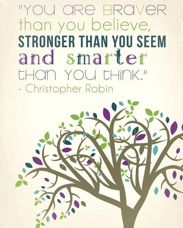 Remember...
"You are braver than you believe, stronger than you seem and smarter than you think."
-Christopher Robin

#education #k12ed #stem #intelligence #character #socialskills #development #growth #personality #knowledge #knowledgeispo