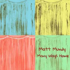 Matt Mundy, Many Ways Home, 2025
