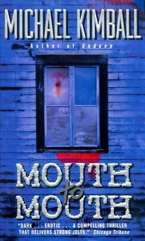 Mouth-to-Mouth-novel-Michael-Kimball-book-jacket-US.jpg
