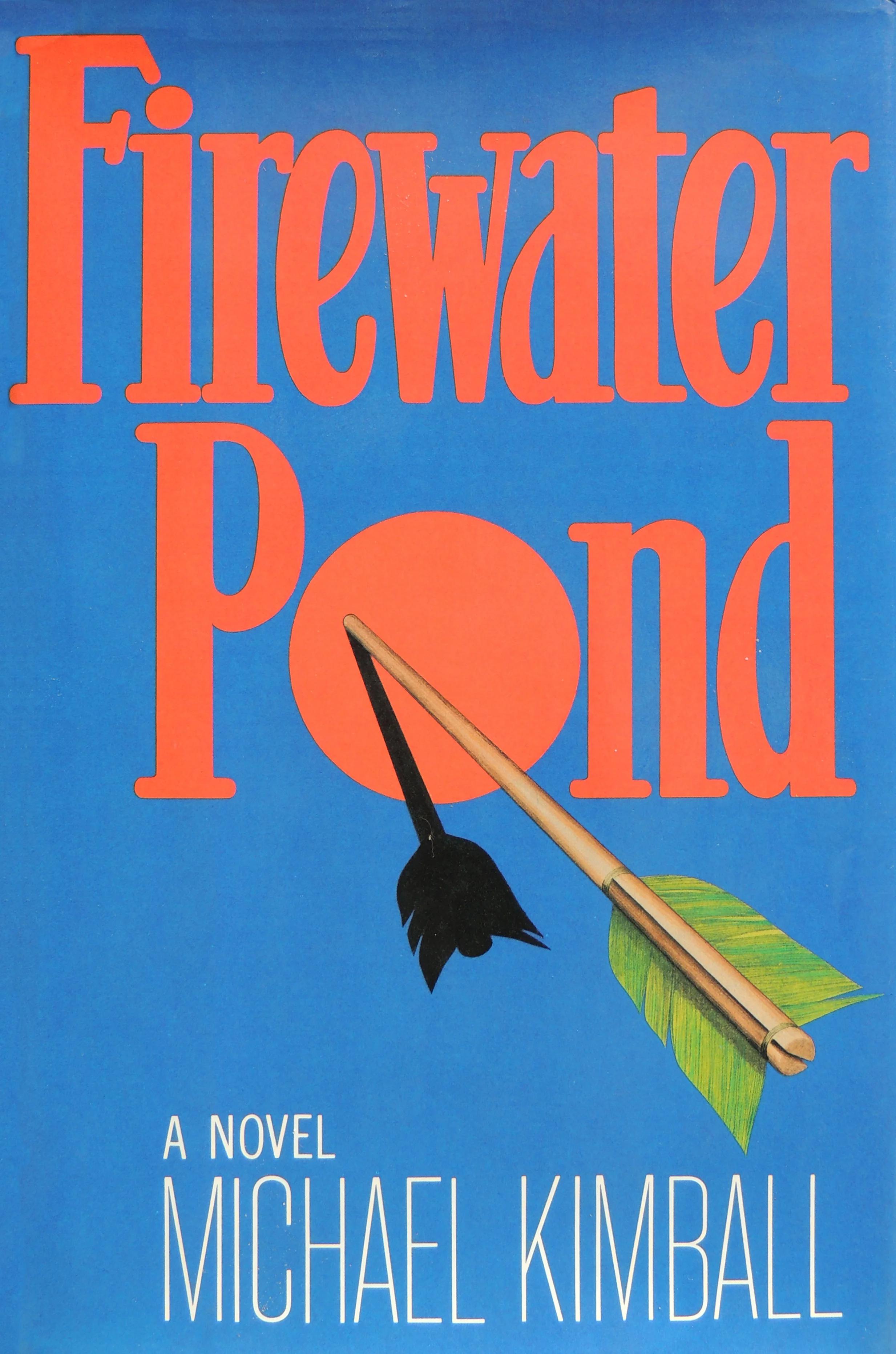 Firewater-Pond-novel-Michael-Kimball-book-jacket-US.jpg