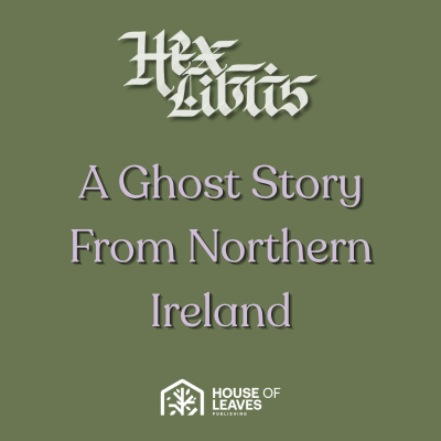 “The Spirit At One’s Elbow”: Ghost Story From Northern Ireland