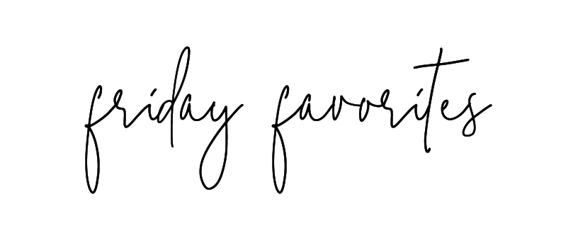 friday-favorites.jpg
