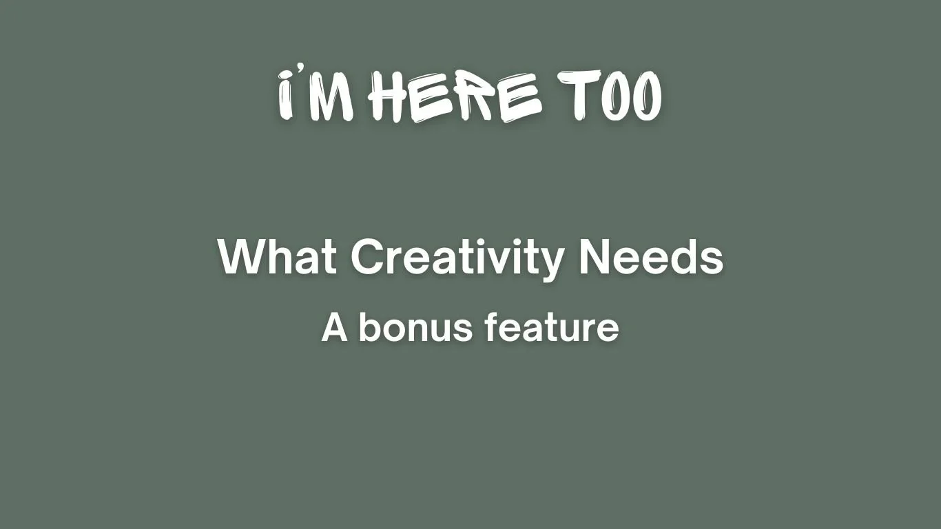 What Creativity Needs: a Season Two bonus feature