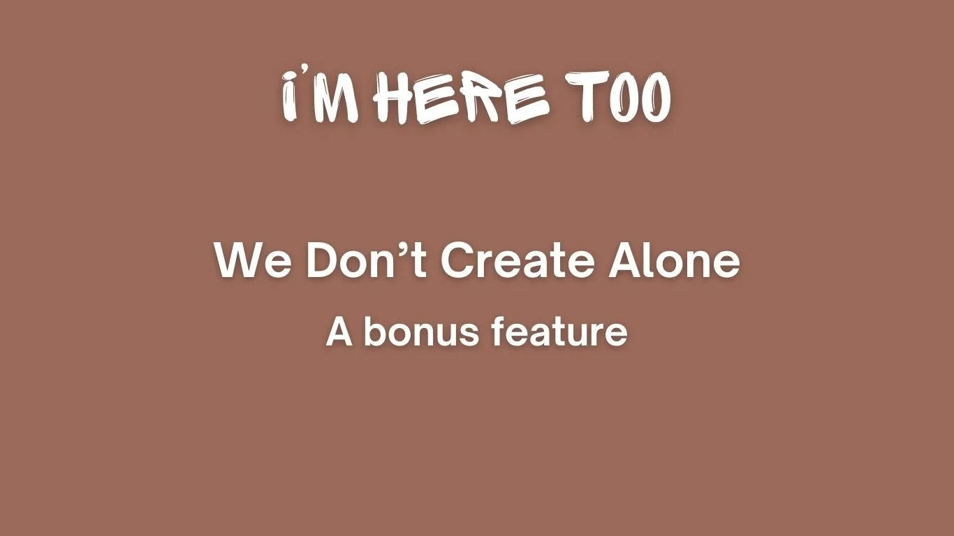 We Don’t Create Alone: a Season Two bonus feature
