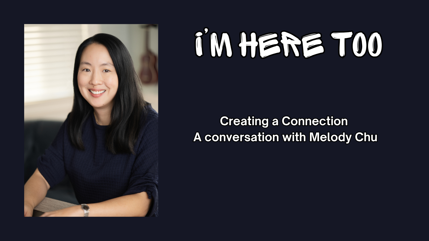 Creating a Connection, a conversation with Melody Chu