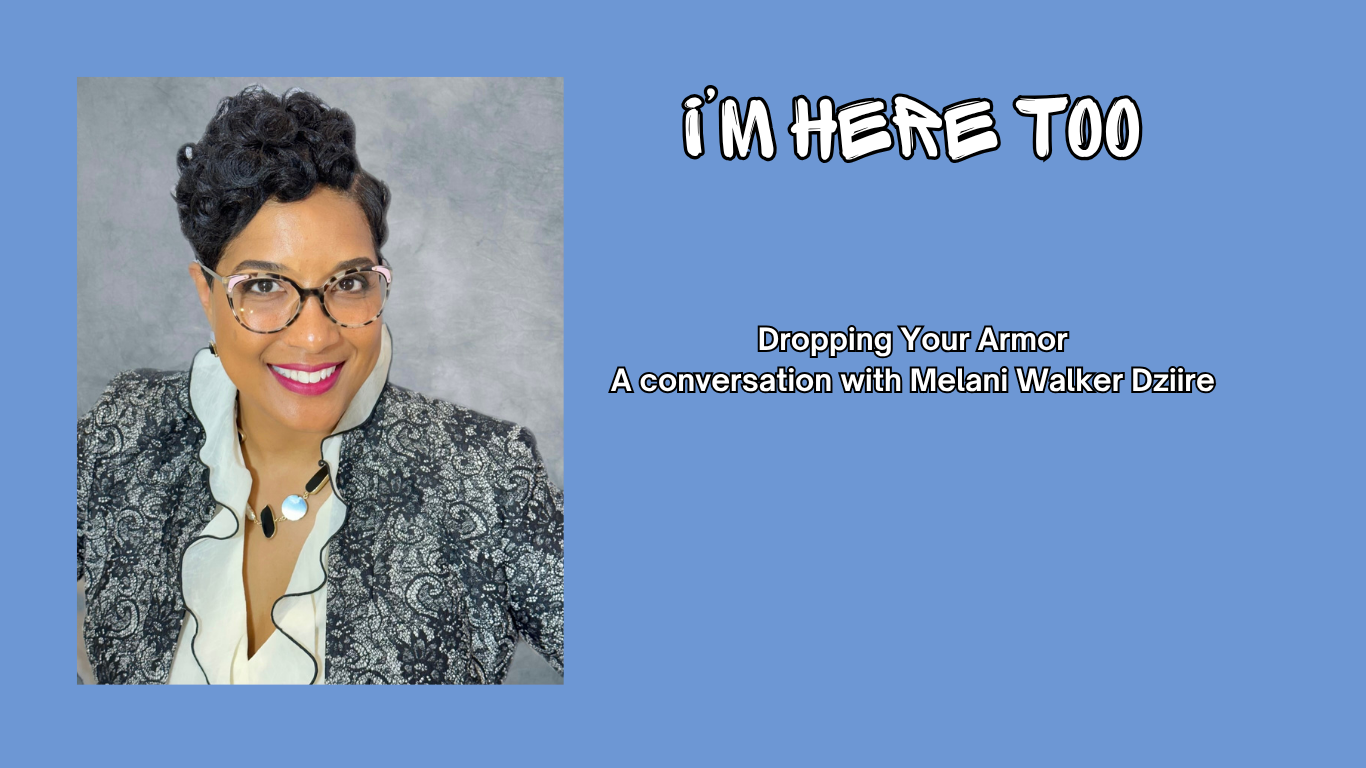 Dropping Your Armor, a conversation with Melani Dziire
