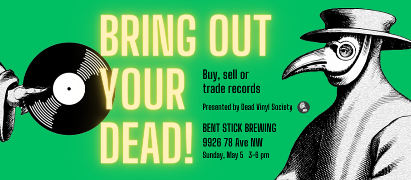 BRING OUT YOUR DEAD! vinyl sale &amp; swap at Bent Stick Brewing