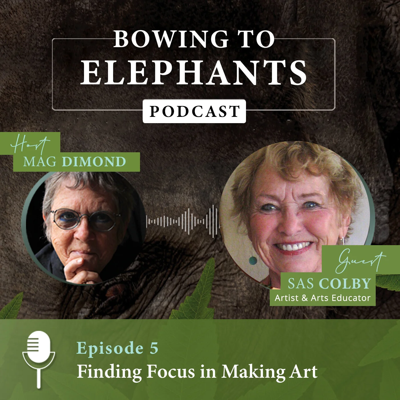 Finding Focus in Making Art with Sas Colby and Mag Dimond