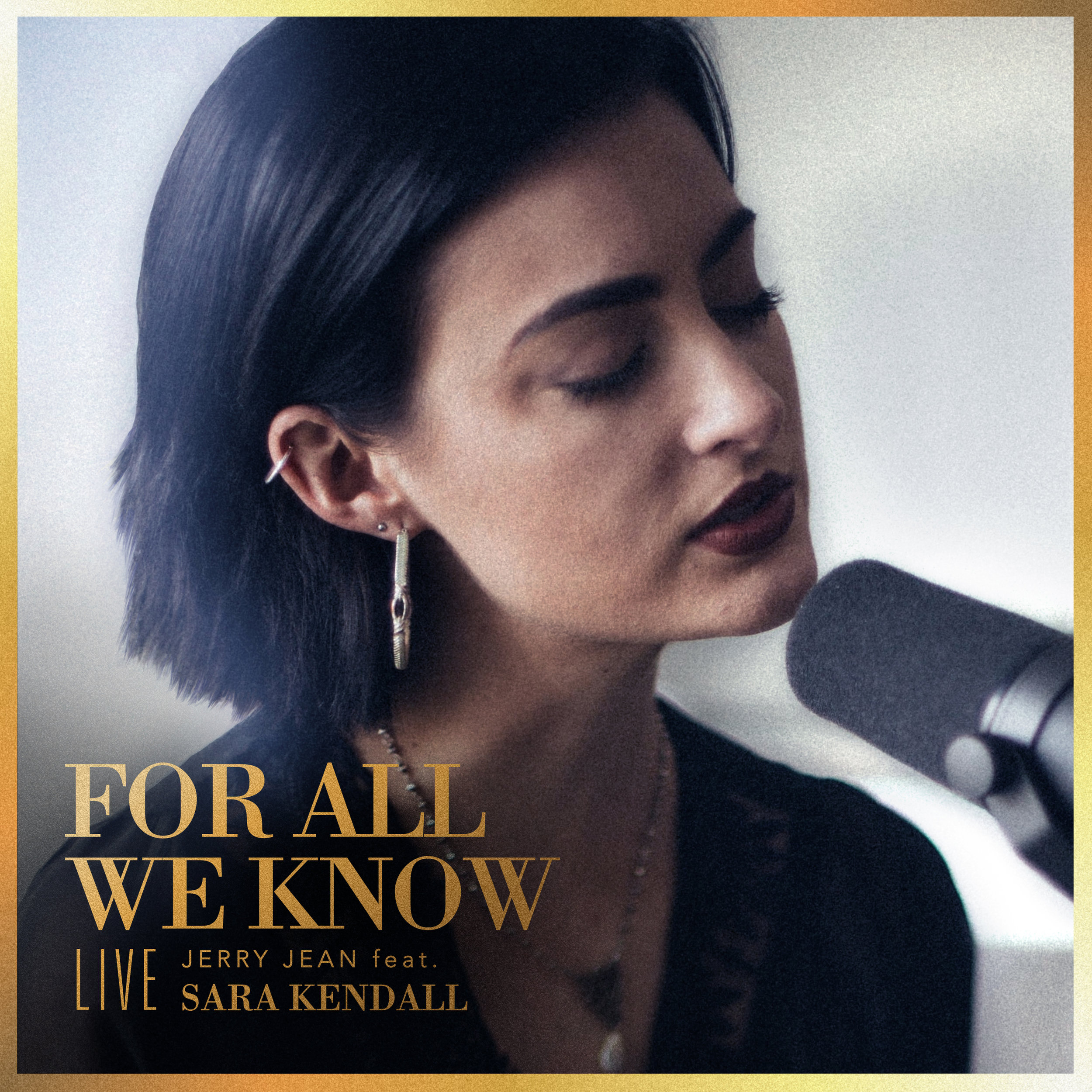 For All We Know (Live) [Jerry Jean feat. Sara Kendall]