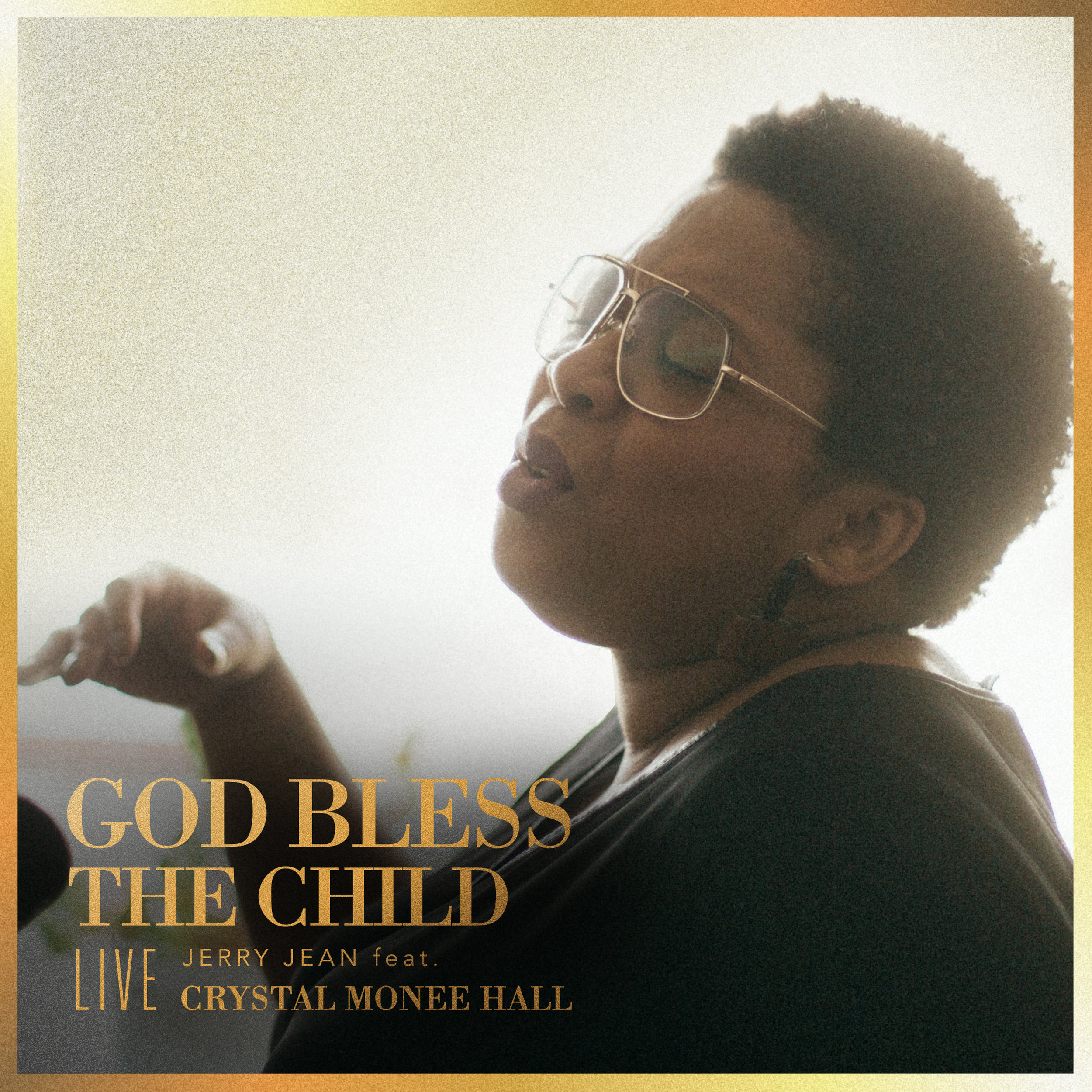 God Bless the Child (Live) [Jerry Jean feat. Crystal Monee Hall]