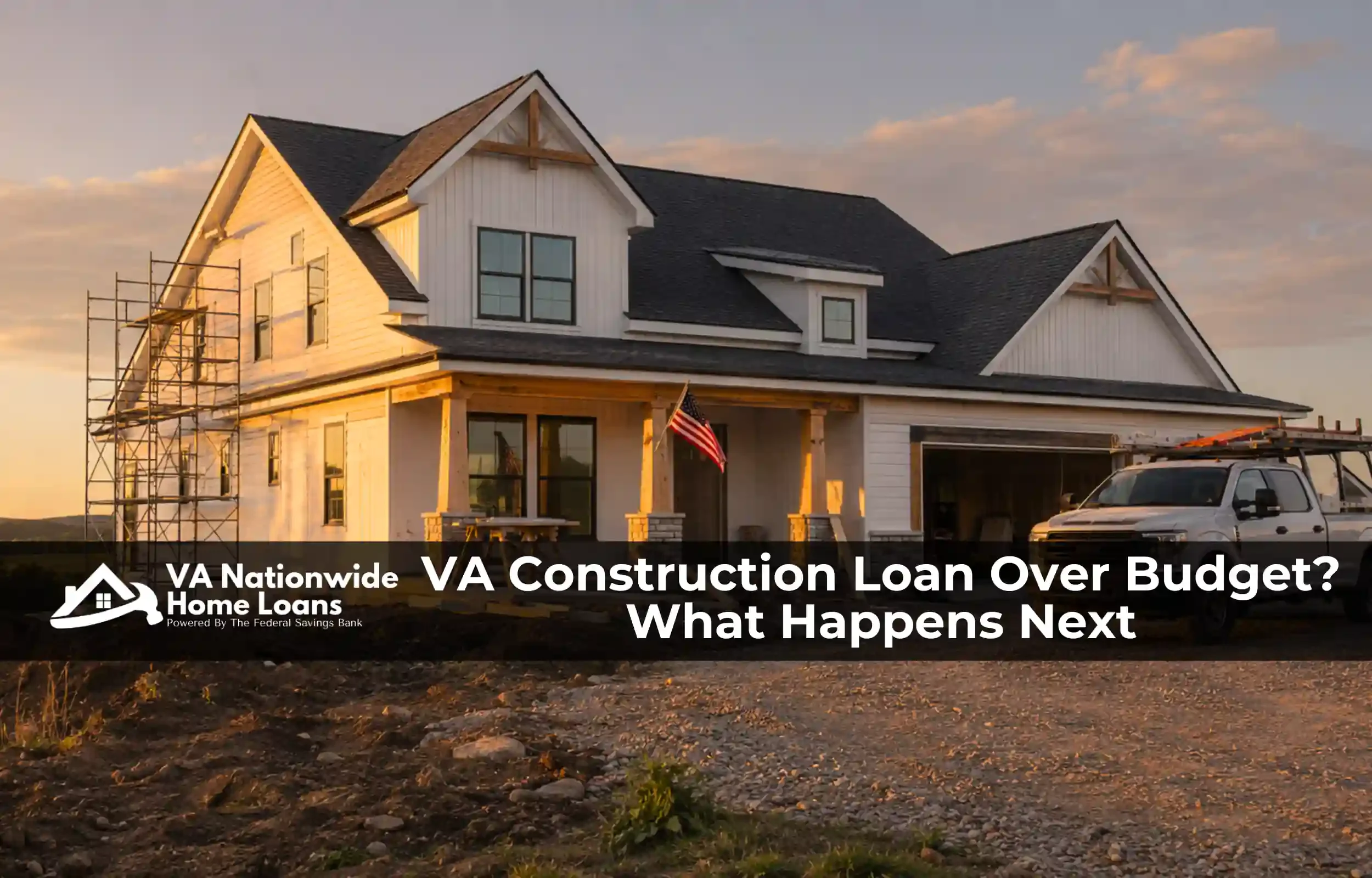 VA Nationwide hero image of a nearly completed VA construction loan home at golden hour on open land.