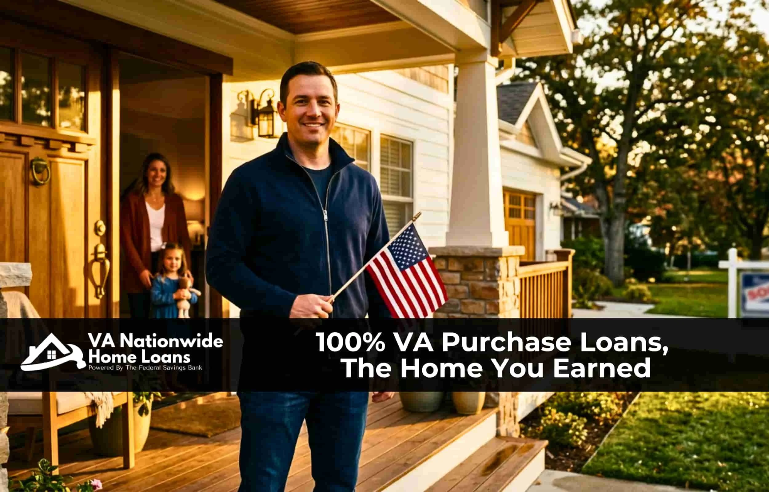 Veteran family standing on the front porch of their newly purchased craftsman home in golden hour light, illustrating the VA Nationwide Home Loans guide to 100% VA Purchase Loans with zero down payment for fully entitled Veterans.