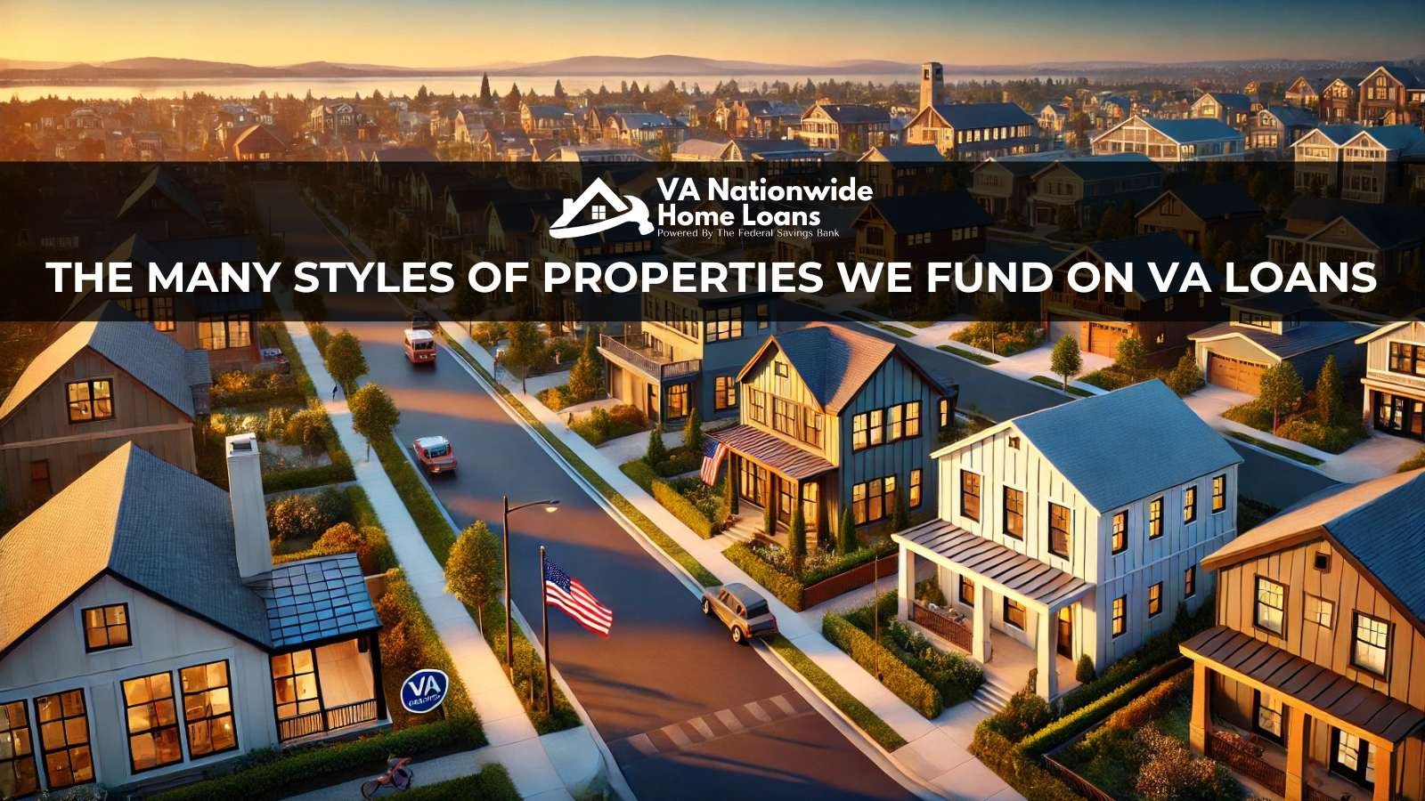 The Many Styles of Properties VA Nationwide Home Loans Will Finance. Image of a neighborhood with multiple property styles from barndominium, to 3D printed, to two-story, and multi-family, and more with VANationwide.com
