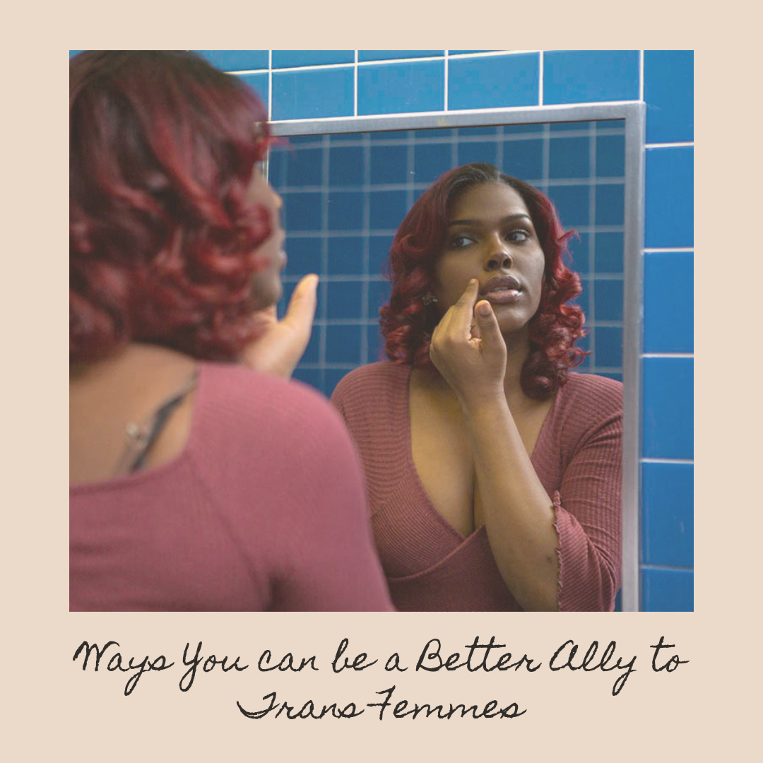 ways you can be a better ally to transfemmes.png