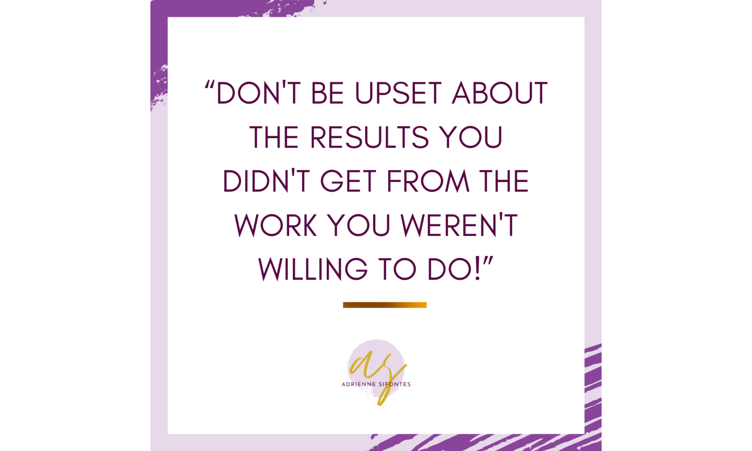 Only work brings results