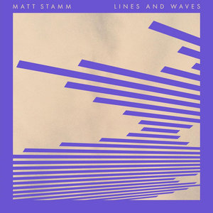 Lines and Waves - Matt Stam