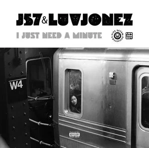 I Need a Minute - J57 & Luv Jonez