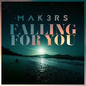 Falling for You - Mak3rs