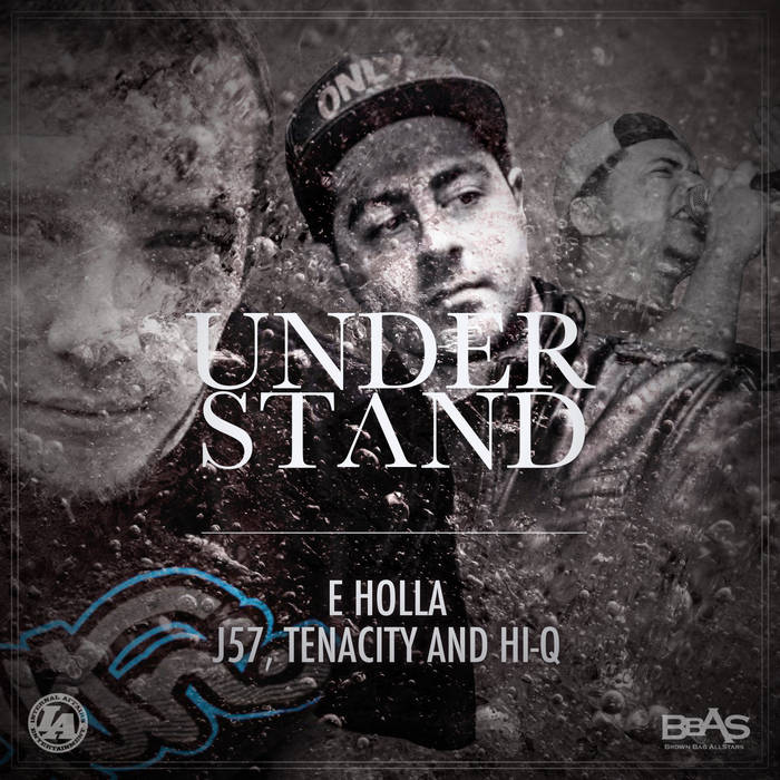 Understand - E Holla feat. J57, Tenacity & Hi-Q