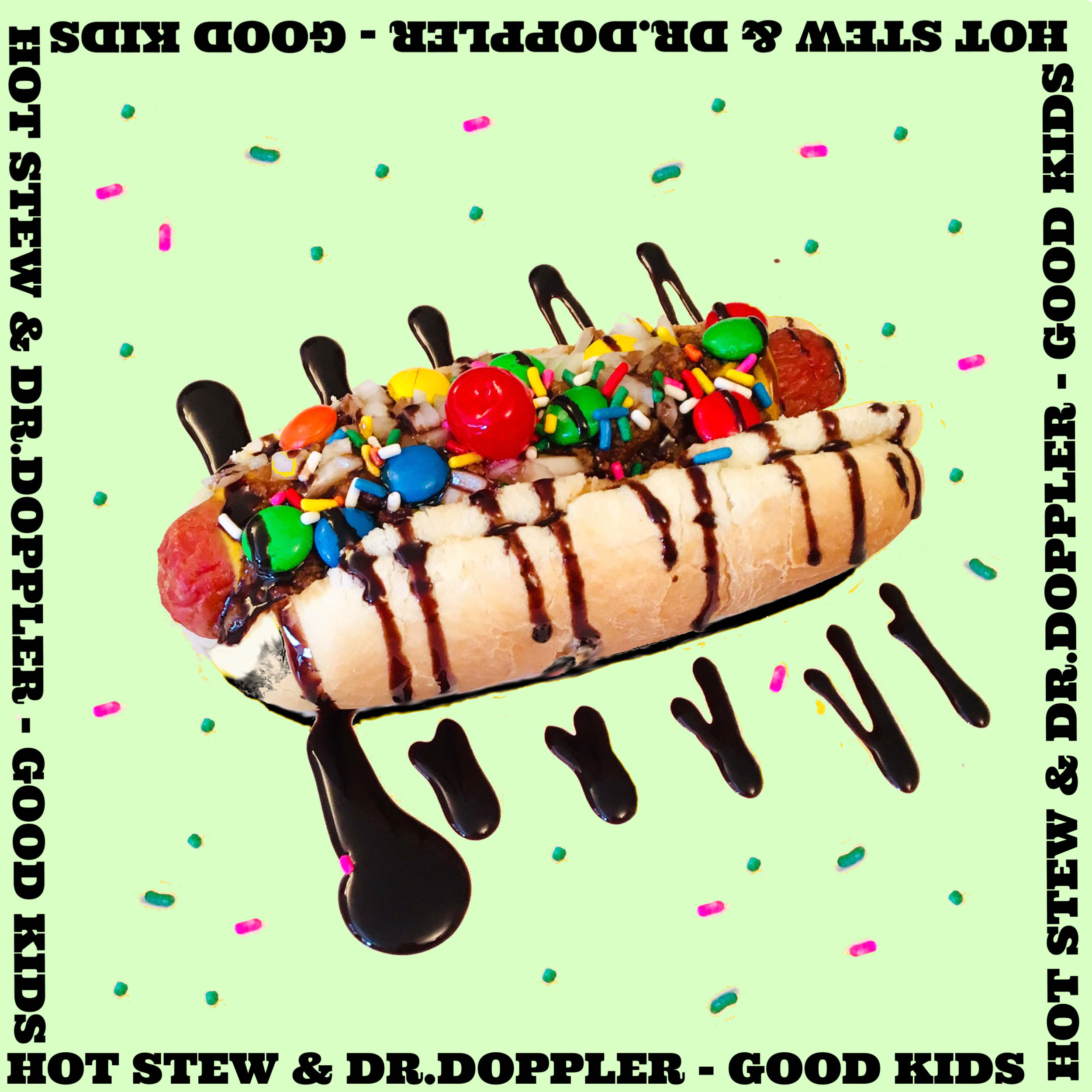 Good Kids - Hot Stew & Dr. Doppler