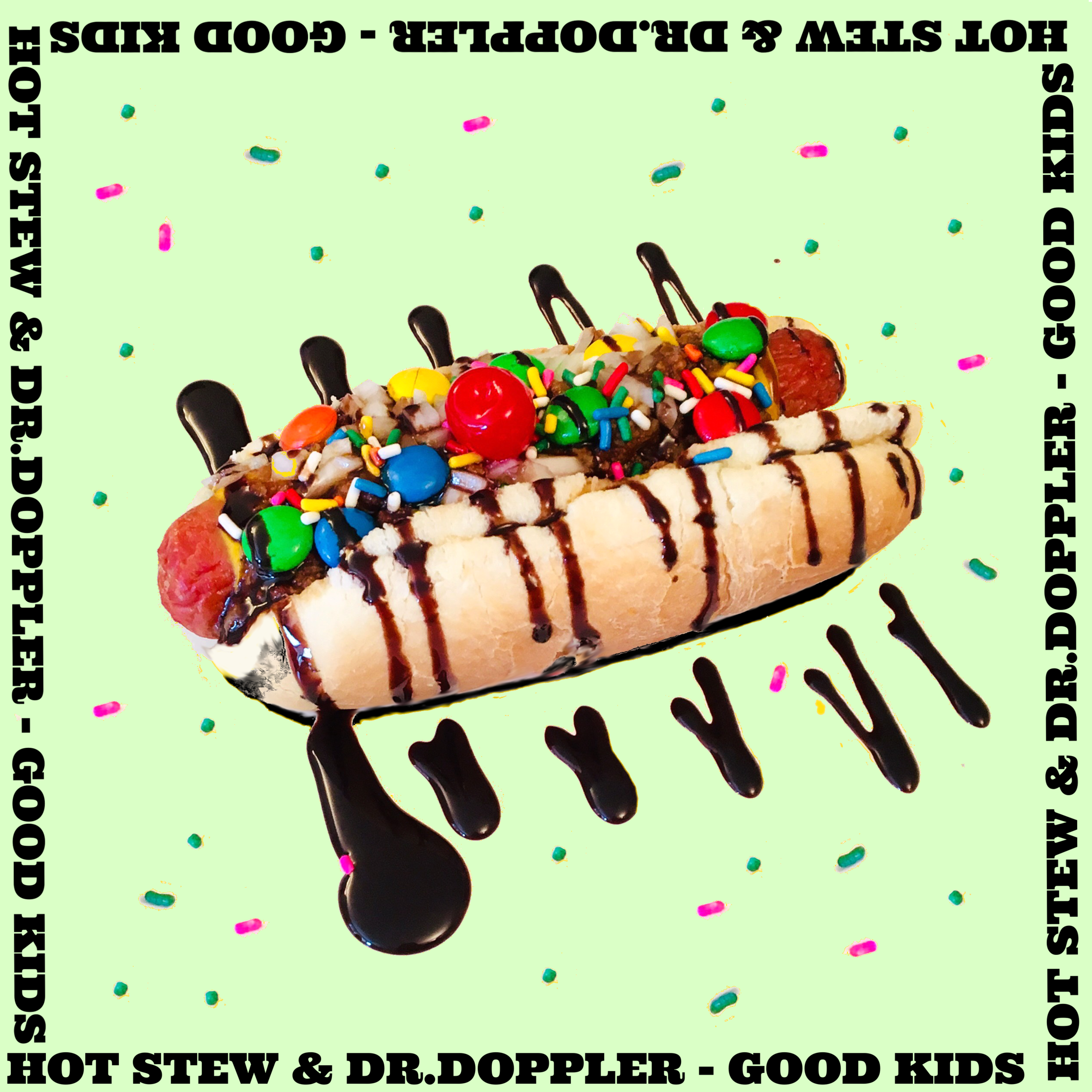 Good Kids - Hot Stew &amp; Dr. Doppler