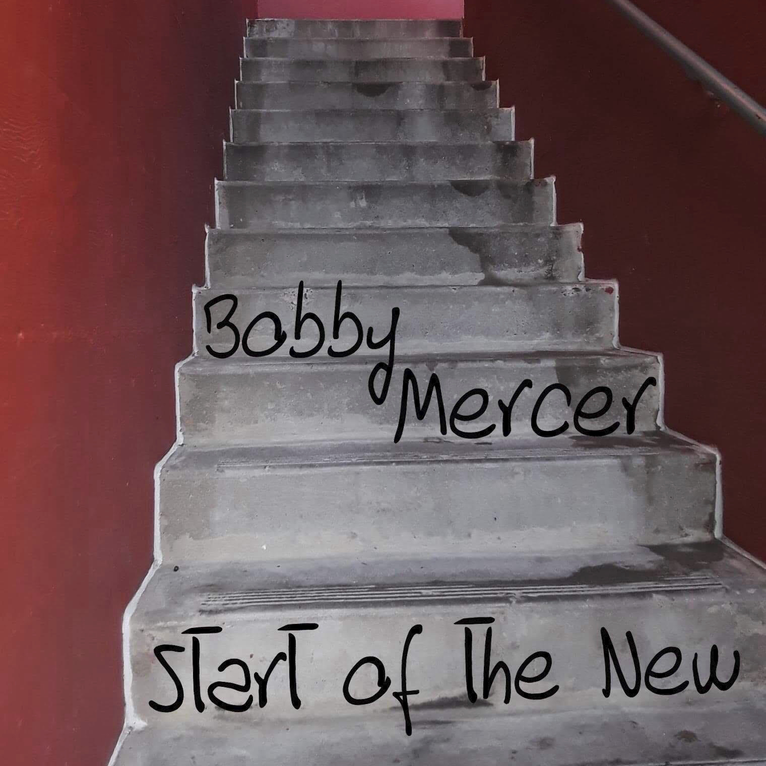 Start of the New - Bobby Mercer