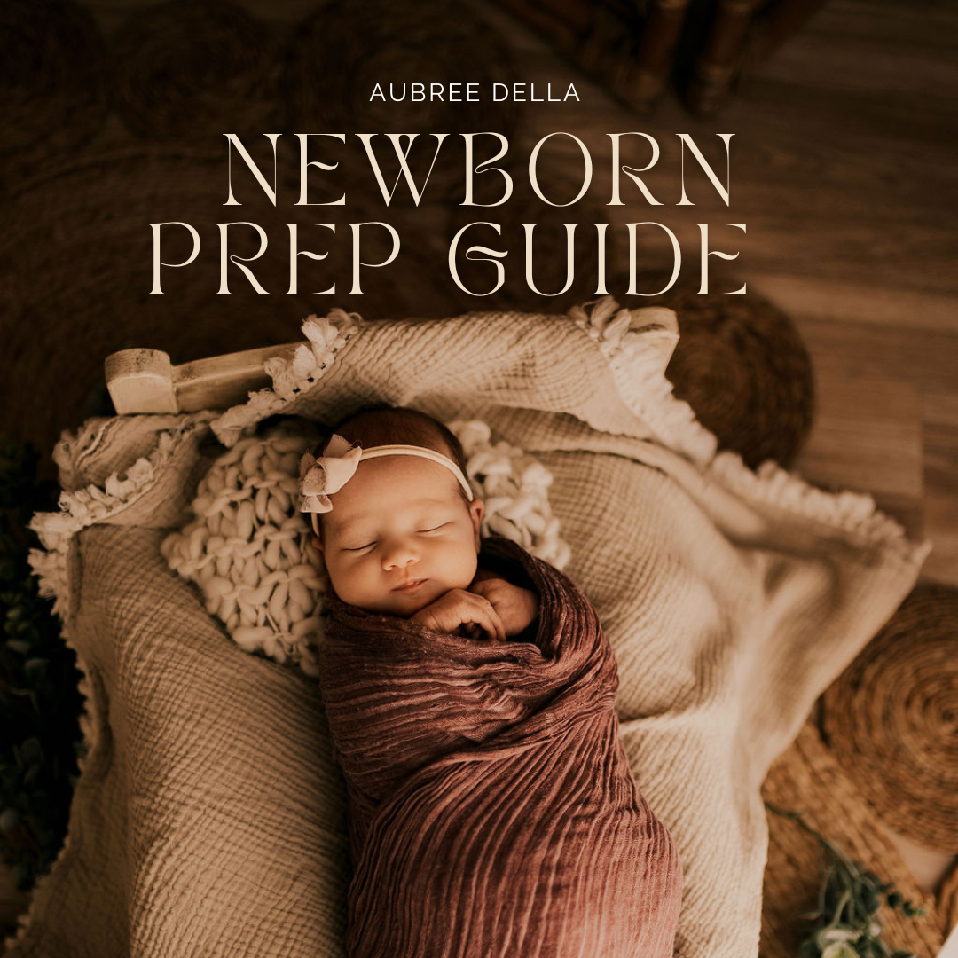 Newborn Prep Guide