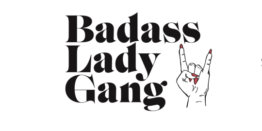 Badass Lady Gang
