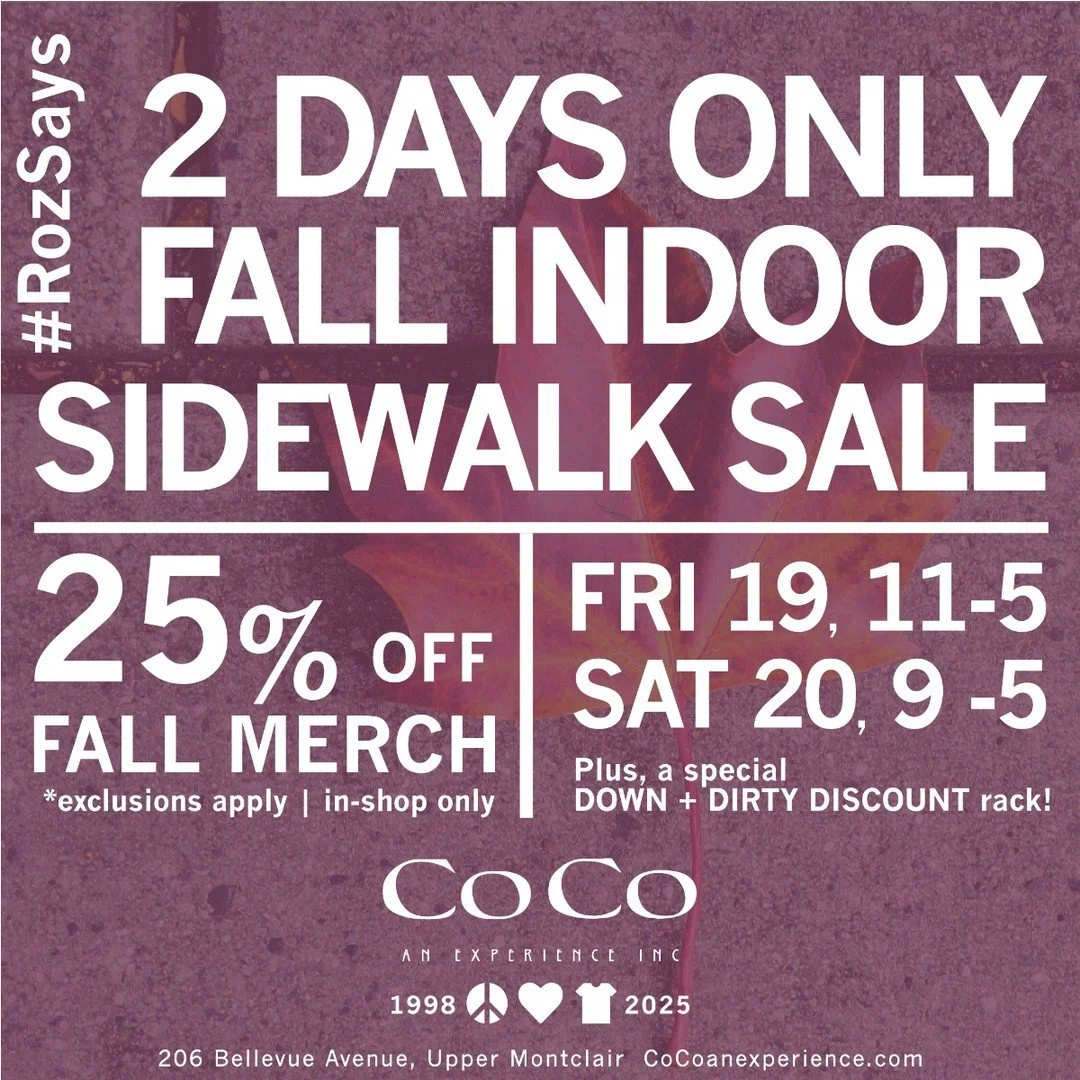 #RozSays TWO DAYS ONLY - FALL INDOOR SIDEWALK SALE | SEPT 19 (11-5) + 20 (9-5). Shop in-store for 25% OFF FALL COLLECTIONS + a SPECIAL down + dirty discount rack! * exclusions apply | in-shop only  #seeyouatcoco #cocoanexperience #206bellevueave #upp